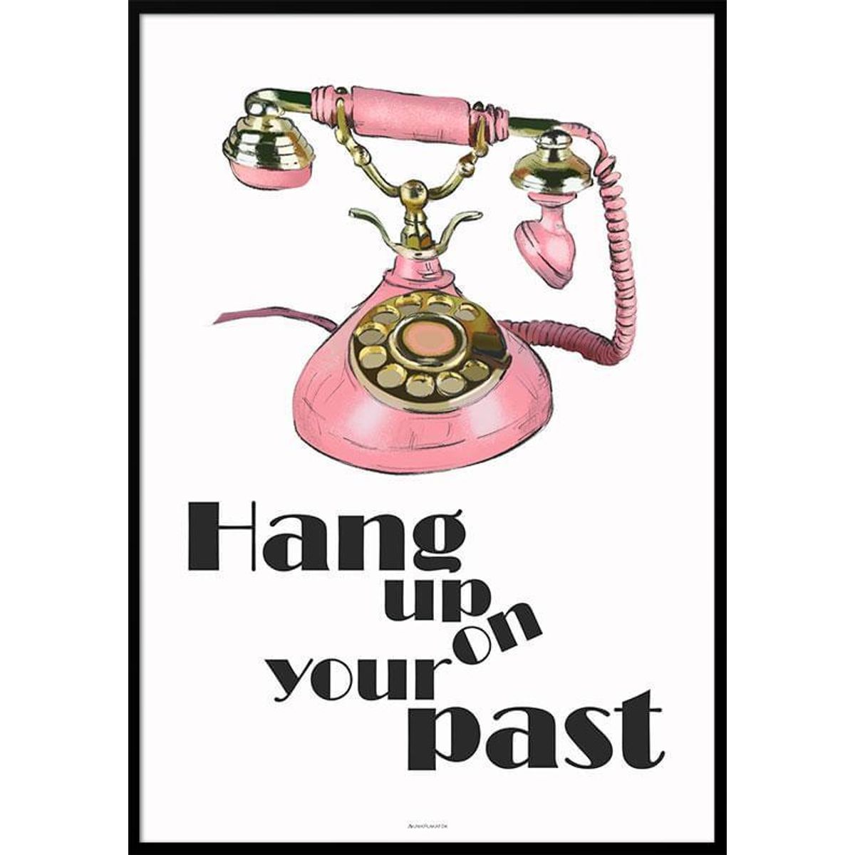 Hang up on your past plakat