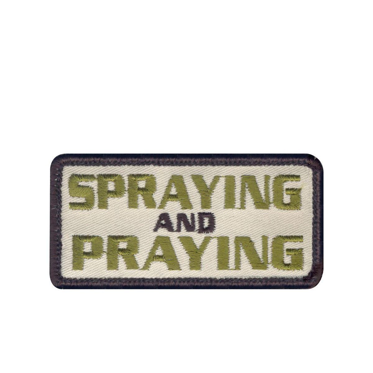 Rothco Morale Patch - 'Spraying & Praying'