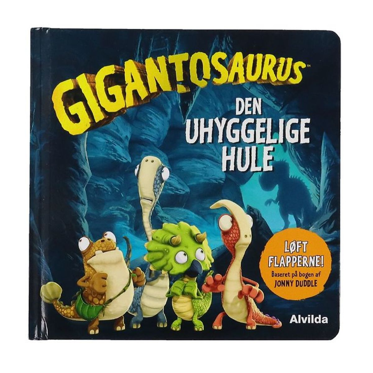 Alvilda Bog - Gigantosaurus - Den Uhyggelige Hule - Dansk