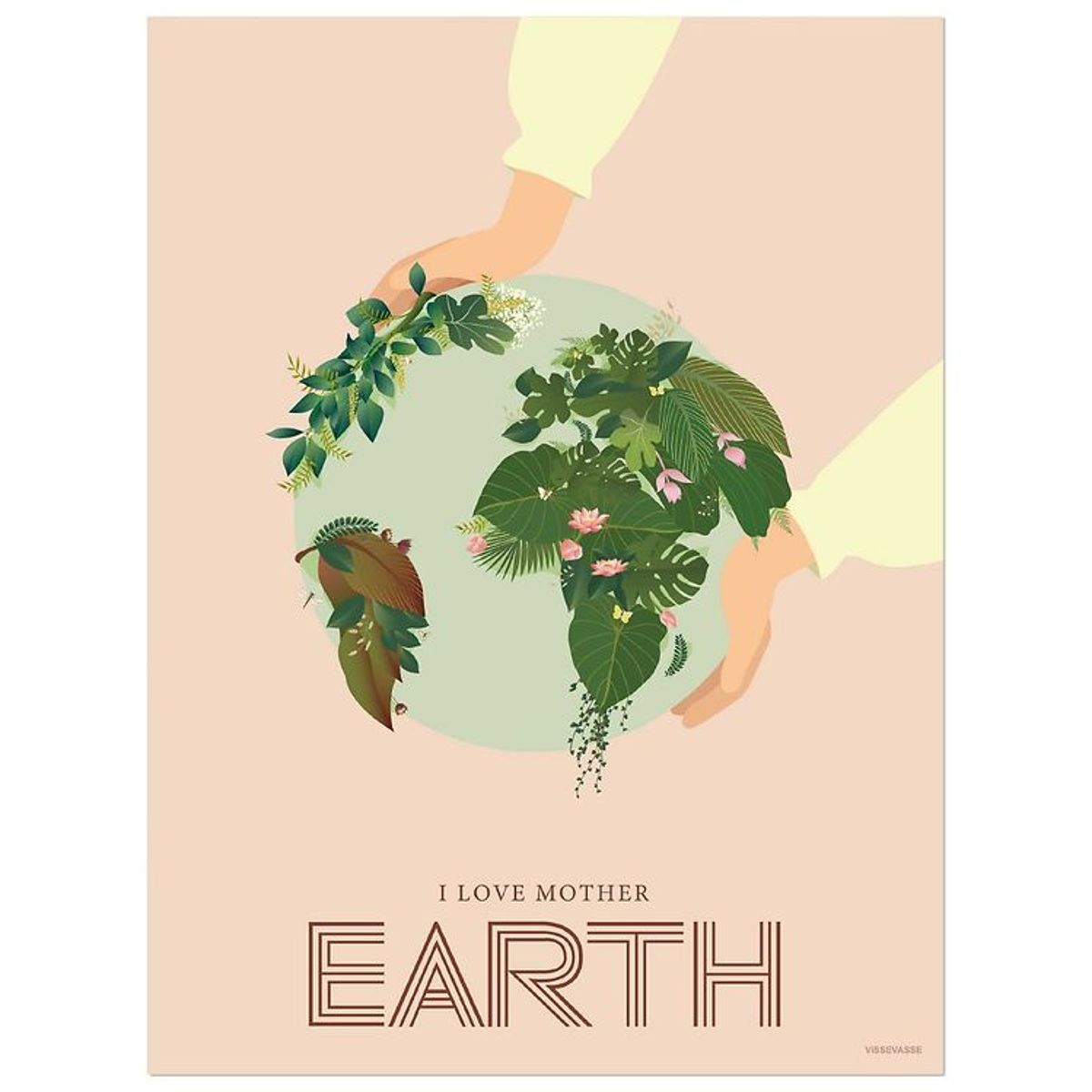 Vissevasse Plakat - 50x70 - I Love Mother Earth