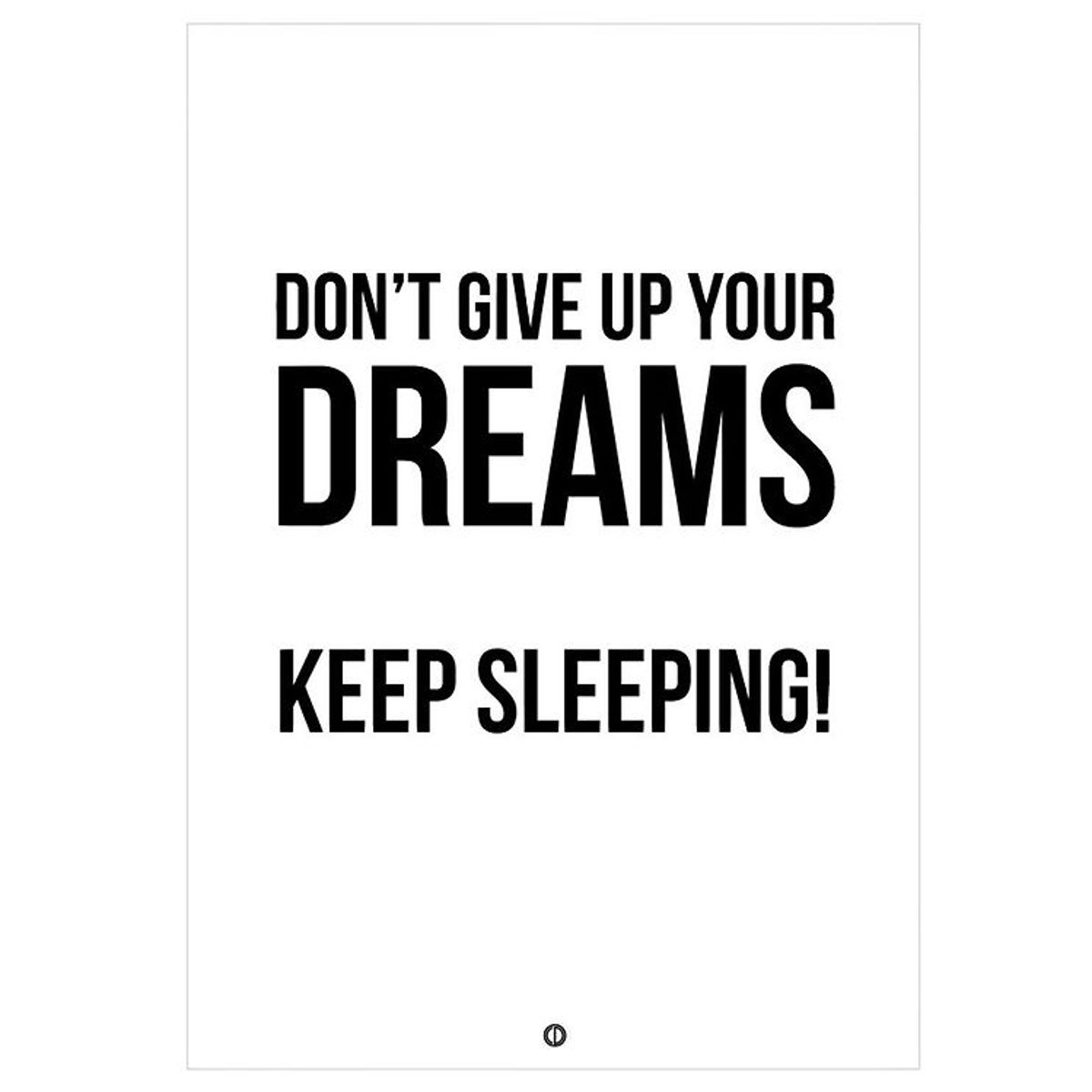 Citatplakat Plakat - B2 - Don ´t Give Up Your Dreams