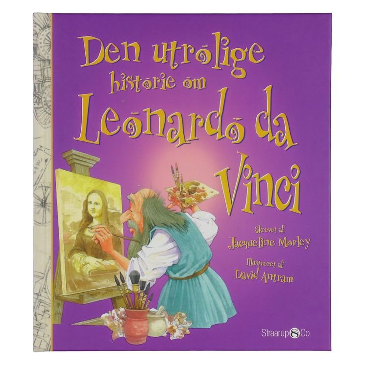 Straarup & Co Bog - Den Utrolige Historie om Leonardo da Vinci