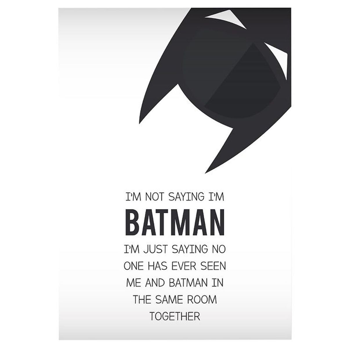 Citatplakat Plakat - A3 - I'm Not Saying I'm Batman