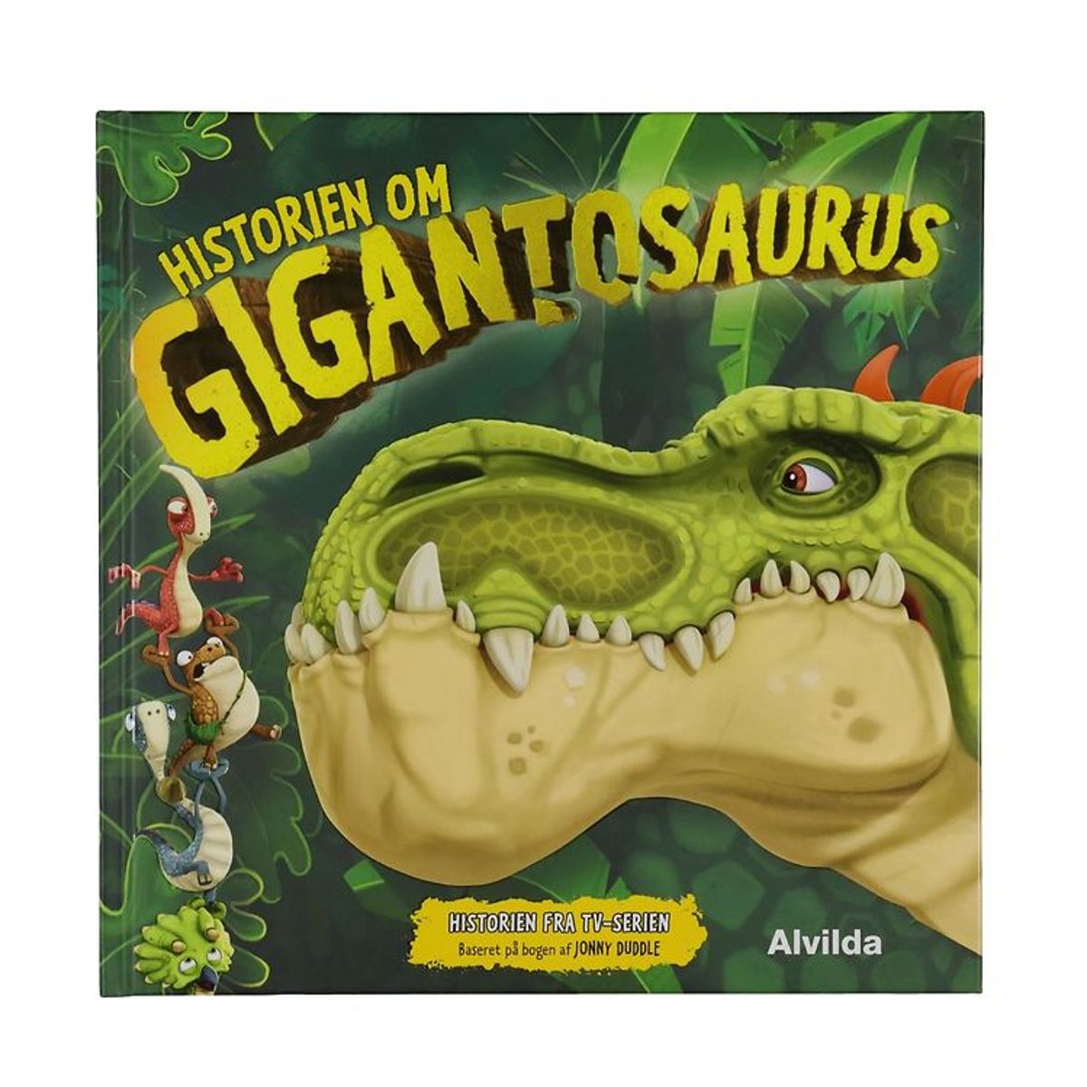 Alvilda Bog - Gigantosaurus - Historien om Gigantosaurus - Dansk