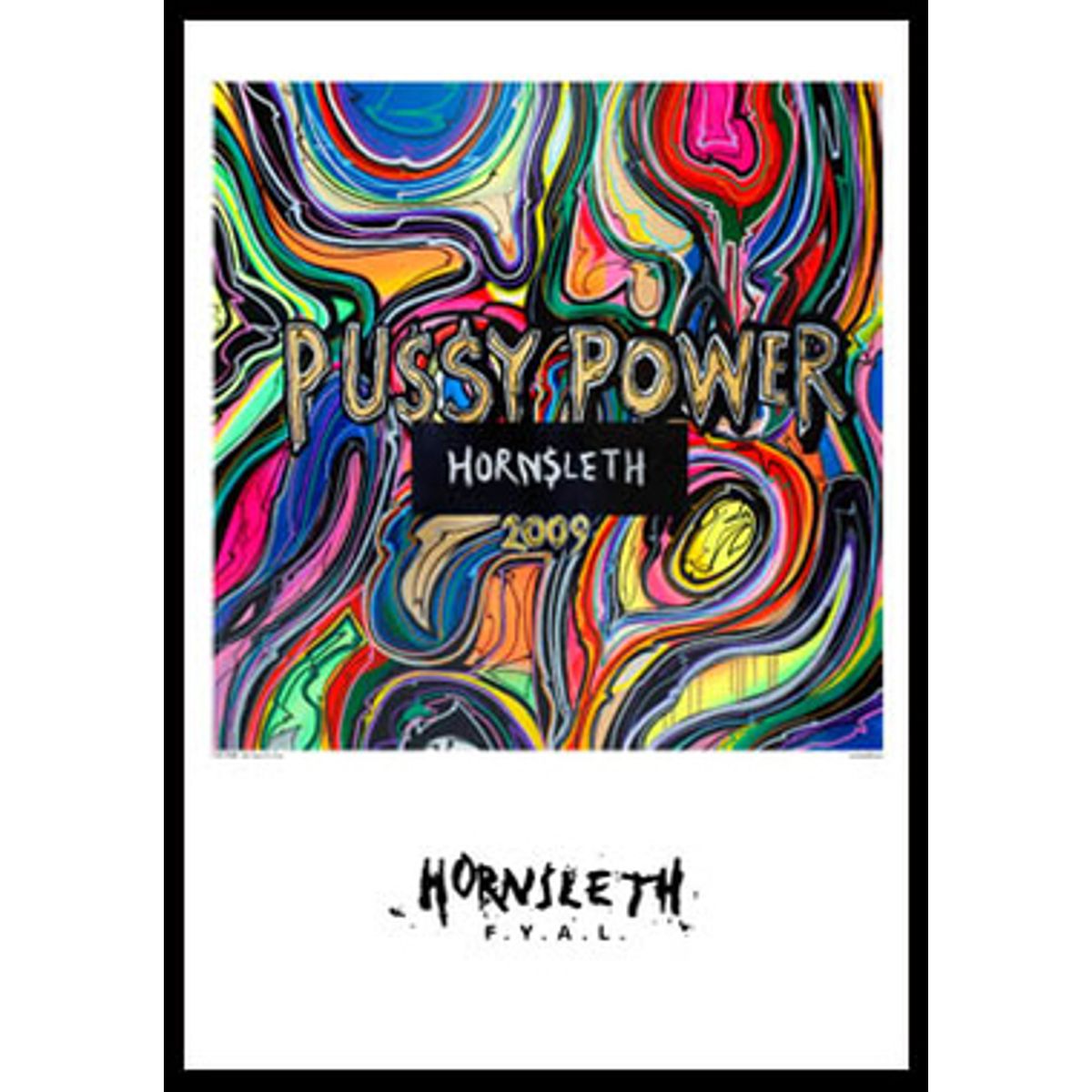 Pussy power af Hornsleth, 230g Fine Art papir, 50x70 cm