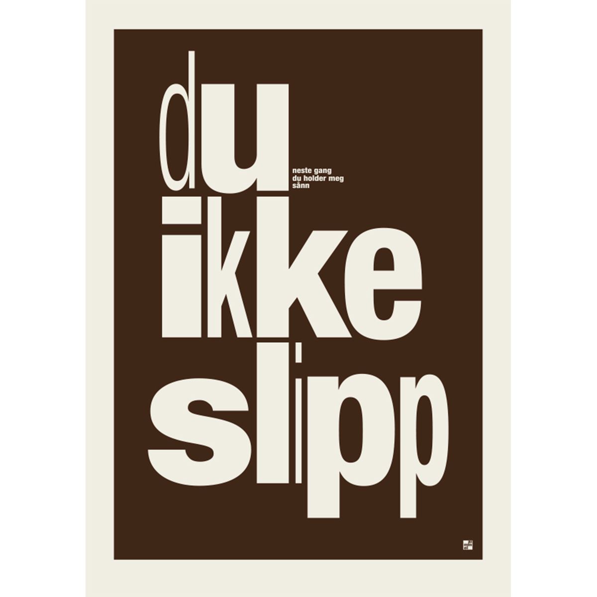 Du ikke slipp af jummel designstudio