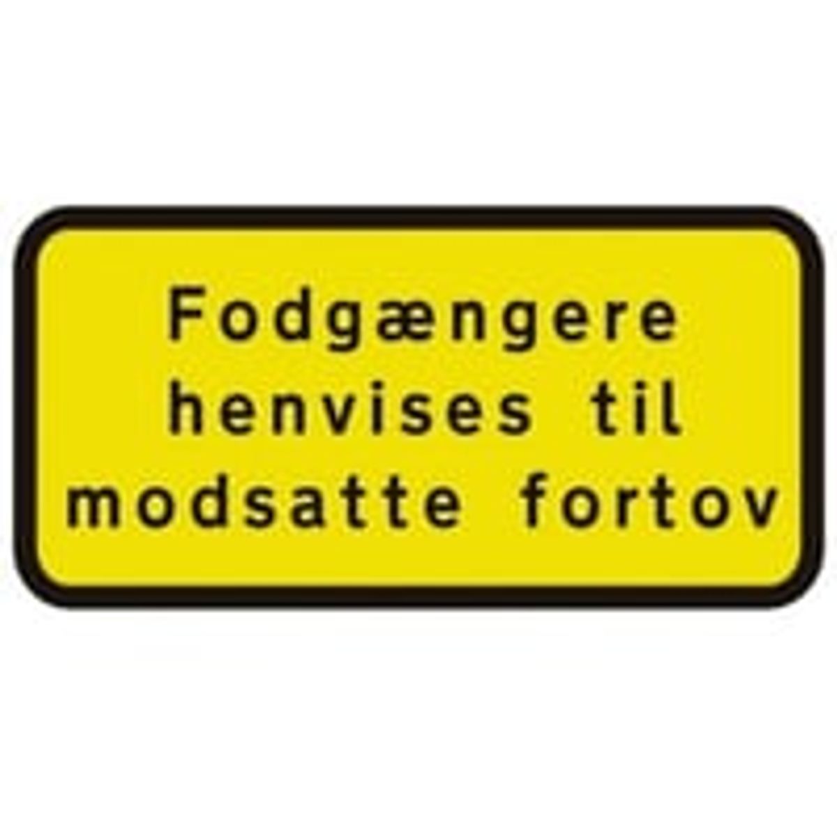 Undertavle - UA39.3 Fodgngere henvises til modsatte fortov