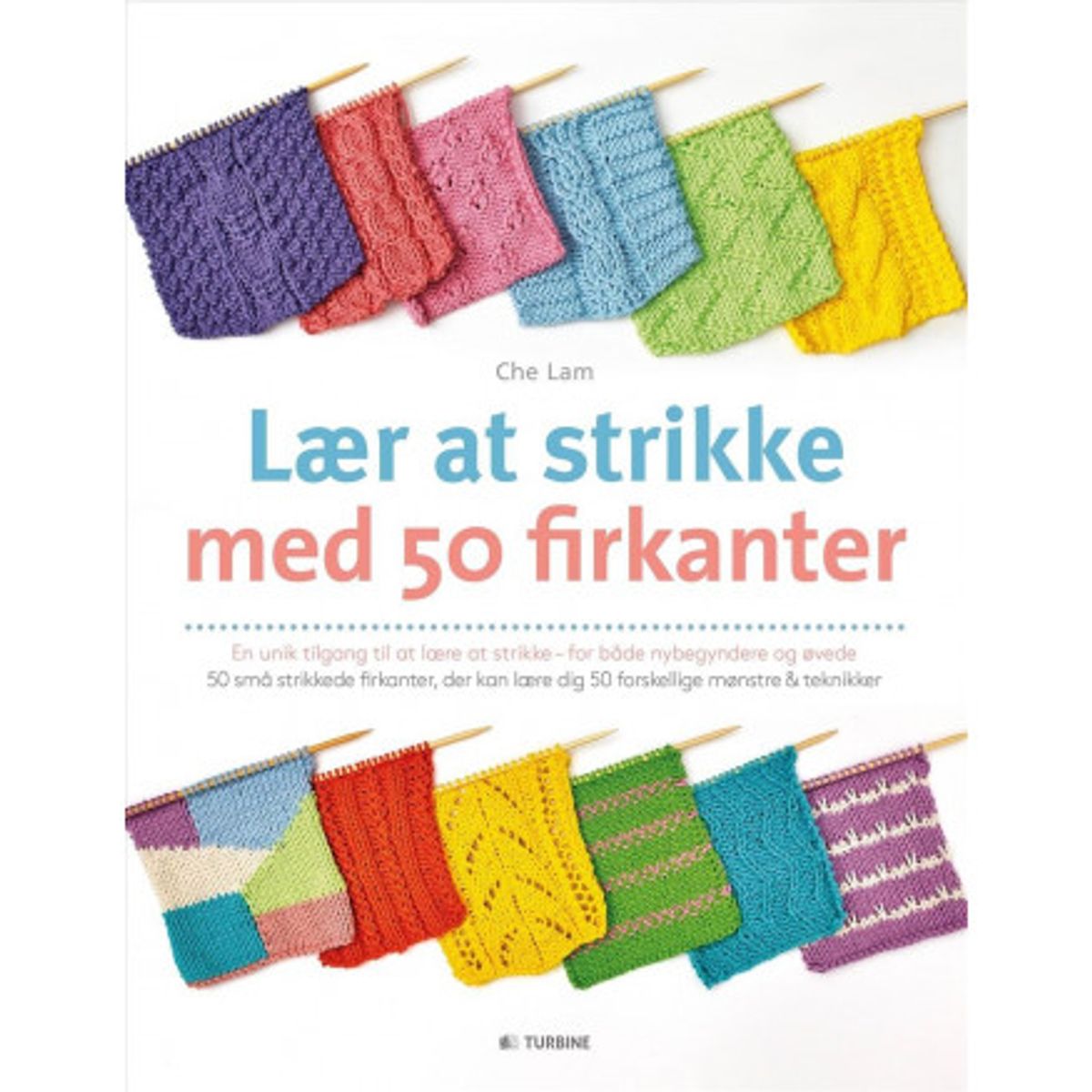 Lær at strikke med 50 firkanter - Bog af Che Lam