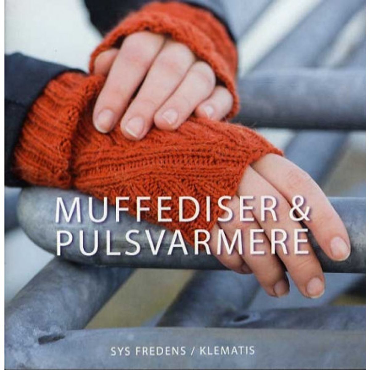 Muffediser og pulsvarmere - Bog af Sys Fredens