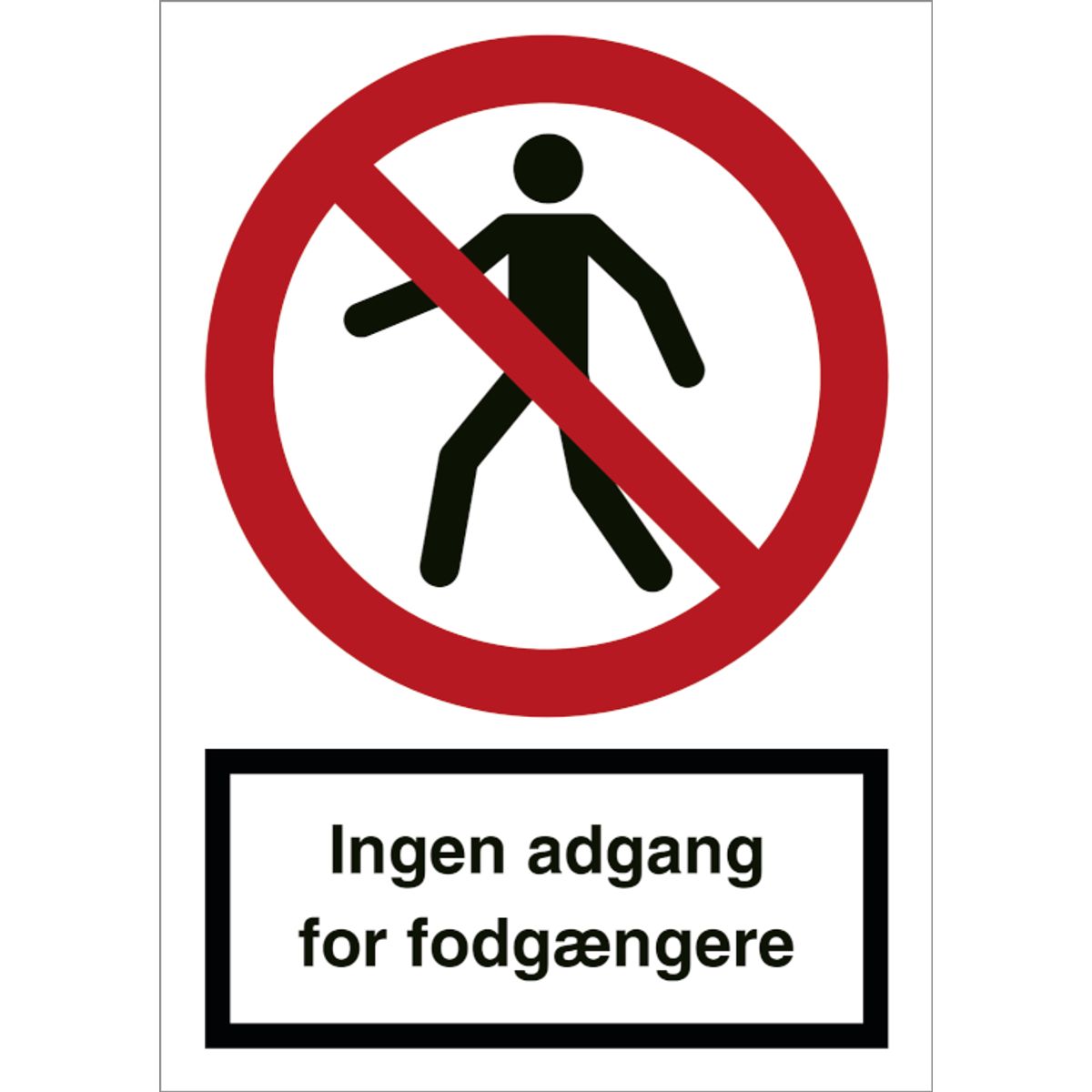 Ingen adgang for fodgængere - forbudsskilt