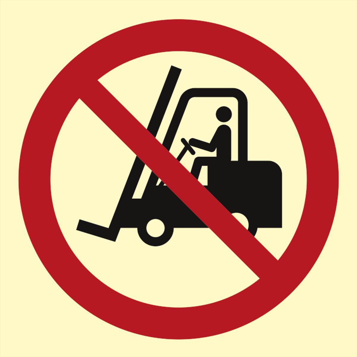 Fork lift trucks prohibited - Efterlysende Vinyl HI150 - 150 x 150 mm