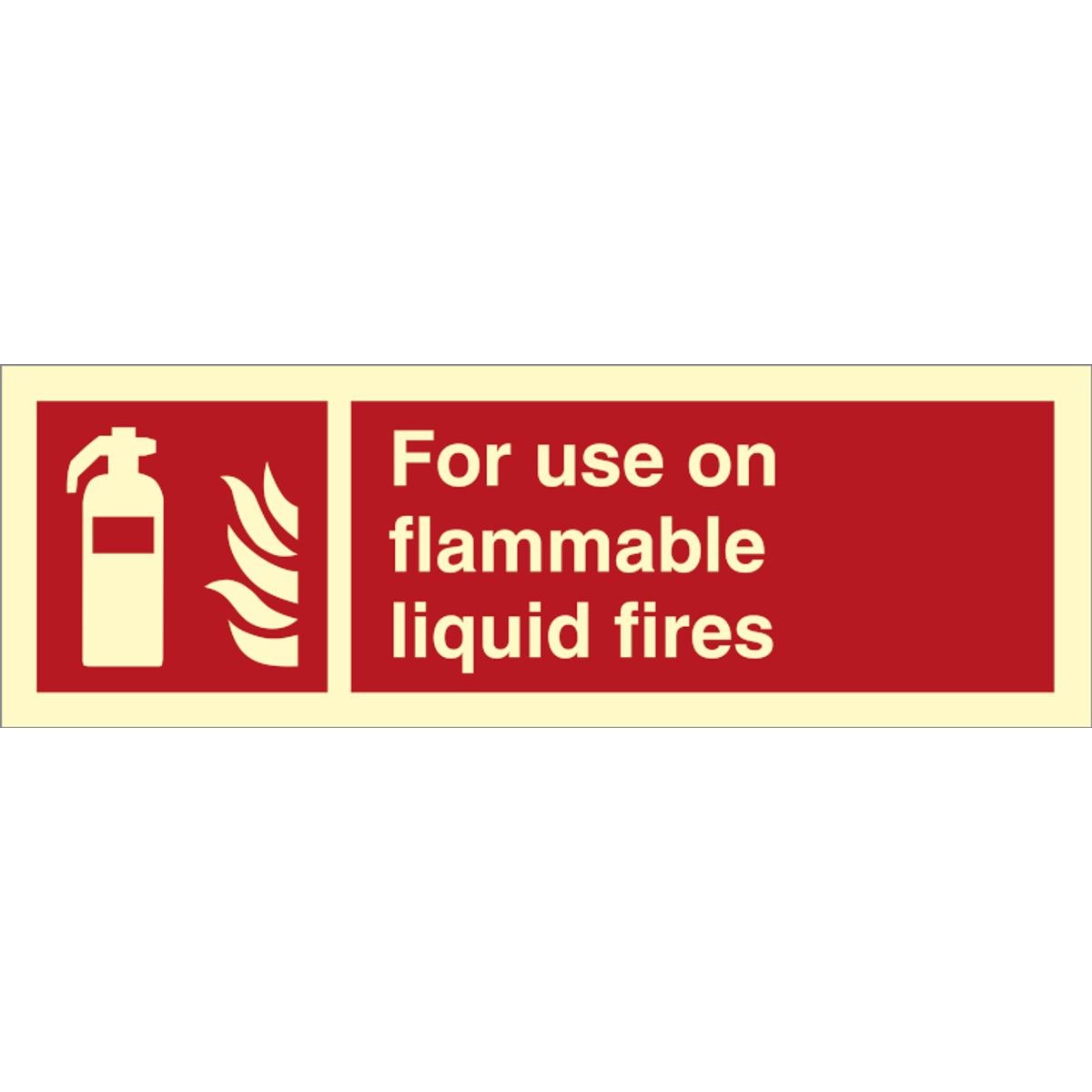 Fire sign - For use on flammable liquid fires