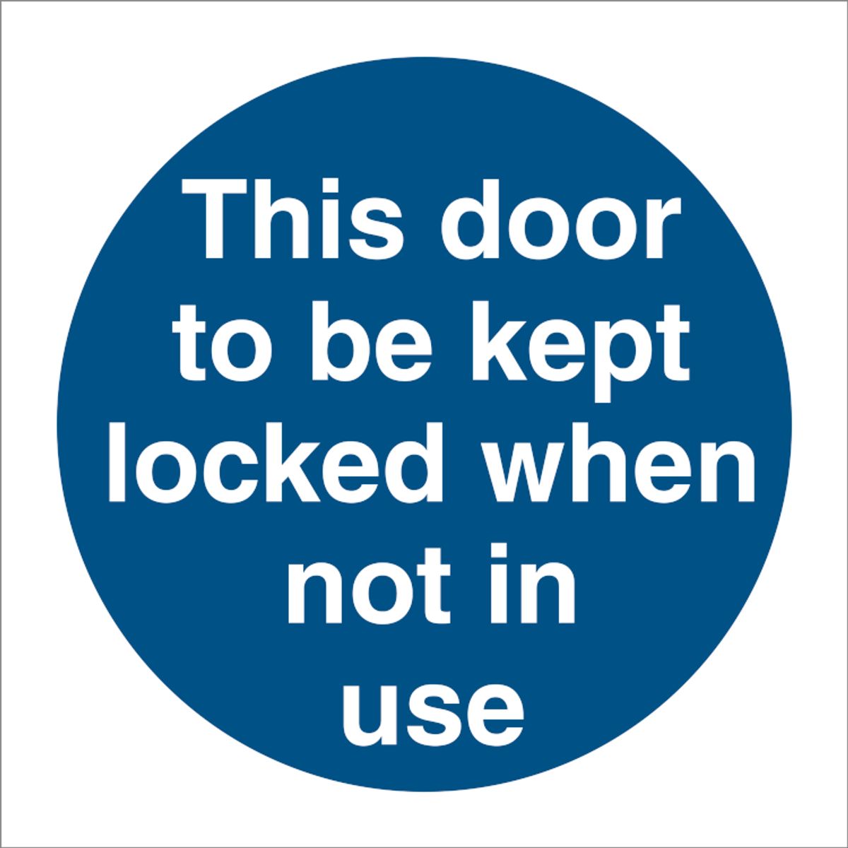 Mandatory sign - This door to be kept