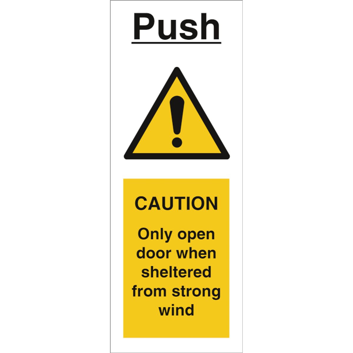 Hazard & Warning sign - Push- Only open door when sheltered from strong wind