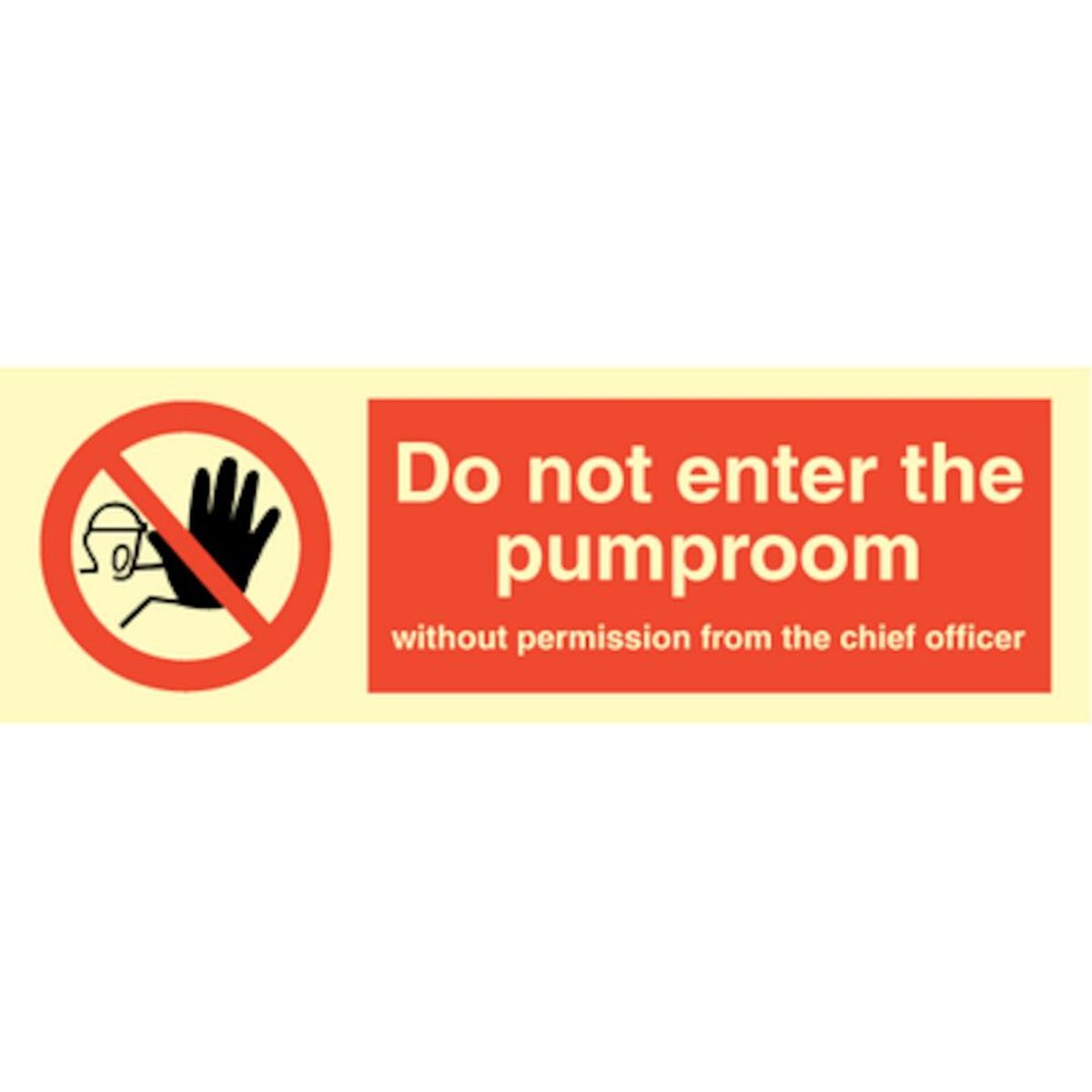 Do not enter the pumproom - Efterlysende Vinyl HI150 - 100 x 300 mm