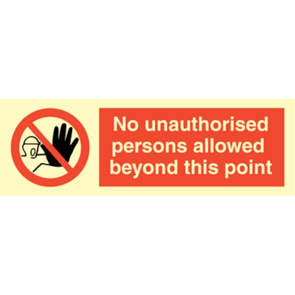 No unauthorised persons allowed beyond this point - Efterlysende Vinyl HI150 - 100 x 300 mm