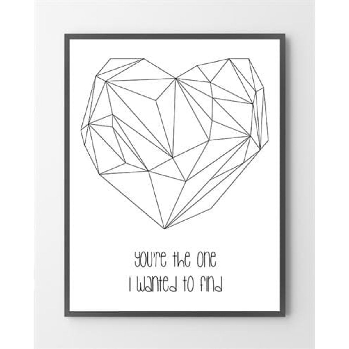 Grafisk plakat - You're the one - 30x40 cm.