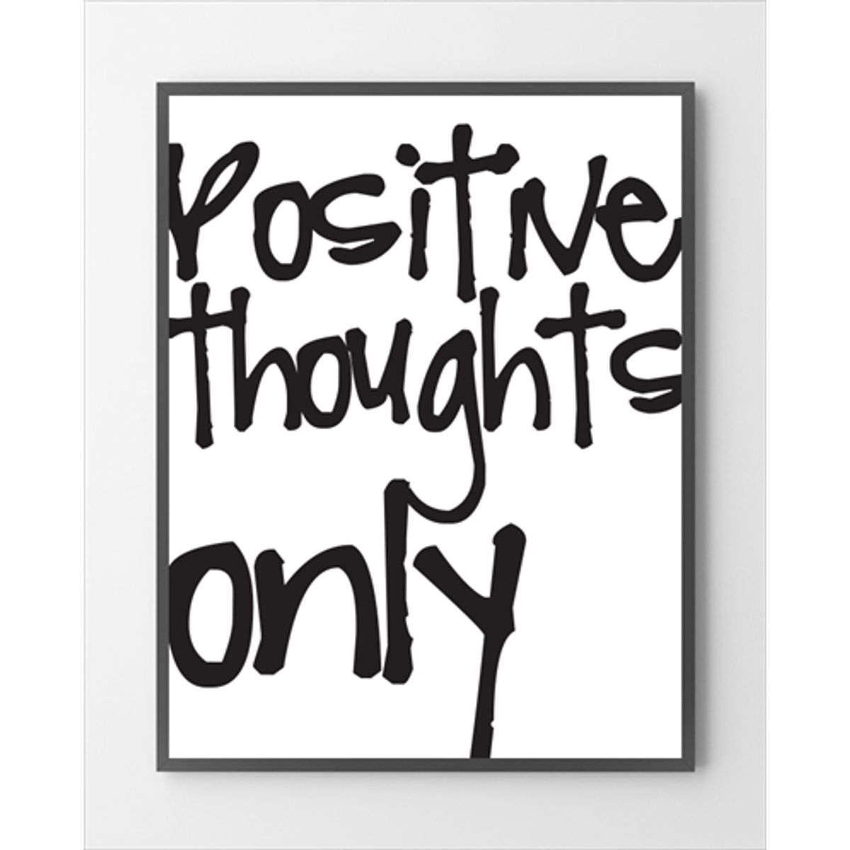 Plakater - Positive thoughts - 30x40 cm.