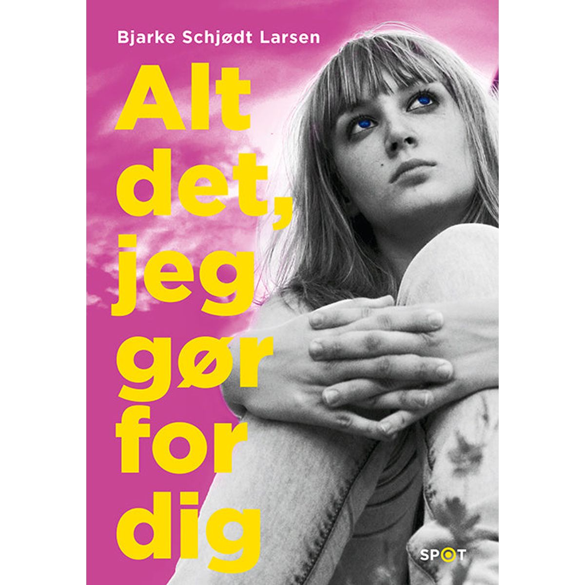 Alt det, jeg gør for dig (SPOT-serien)