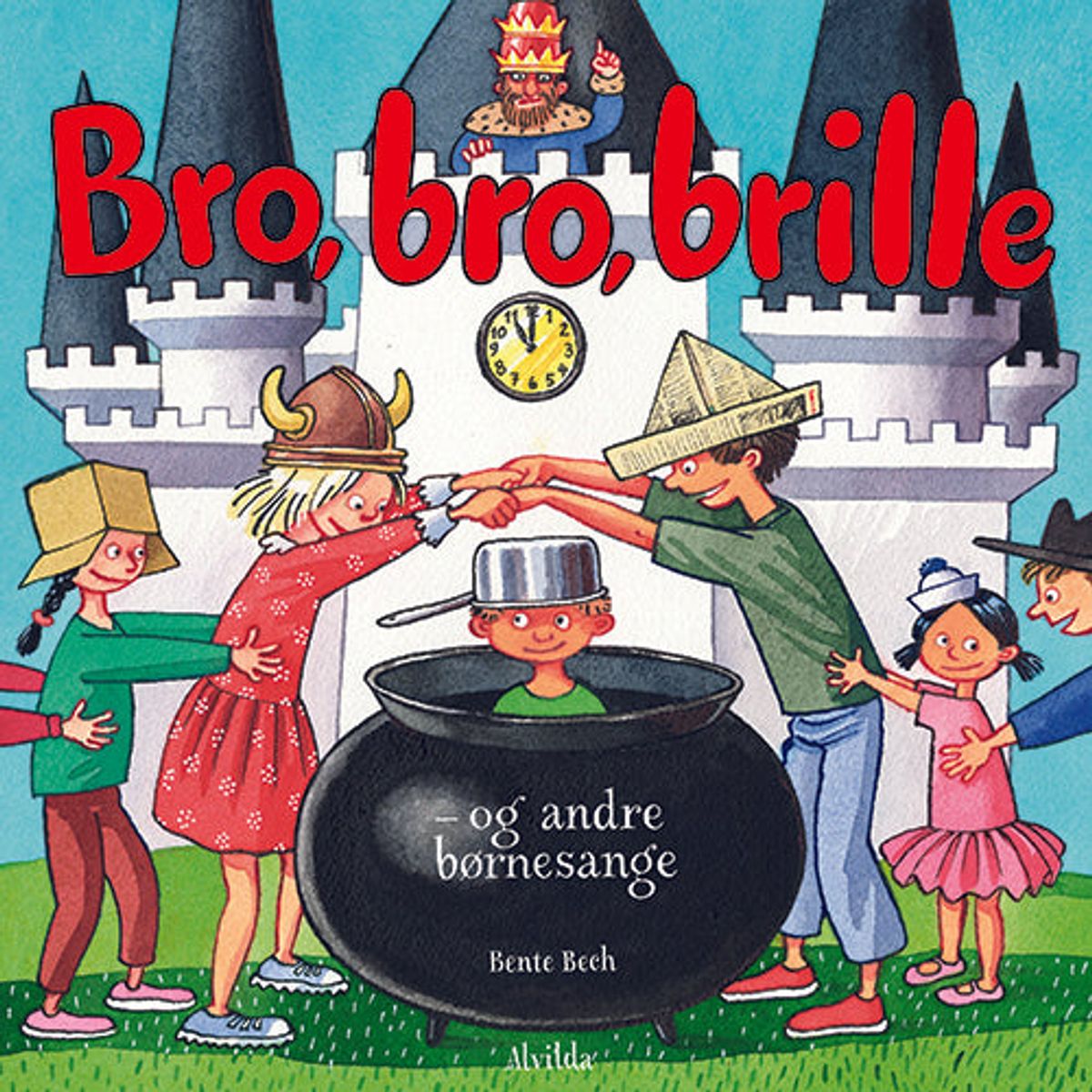 Bro, bro, brille - og andre børnesange