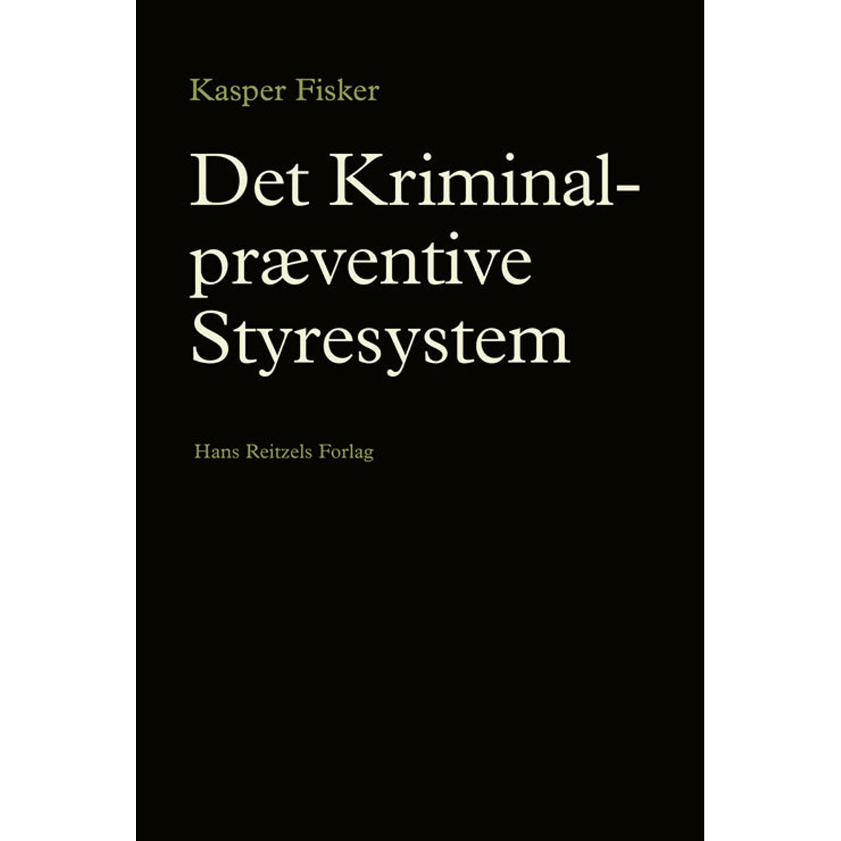 Det kriminalpræventive styresystem