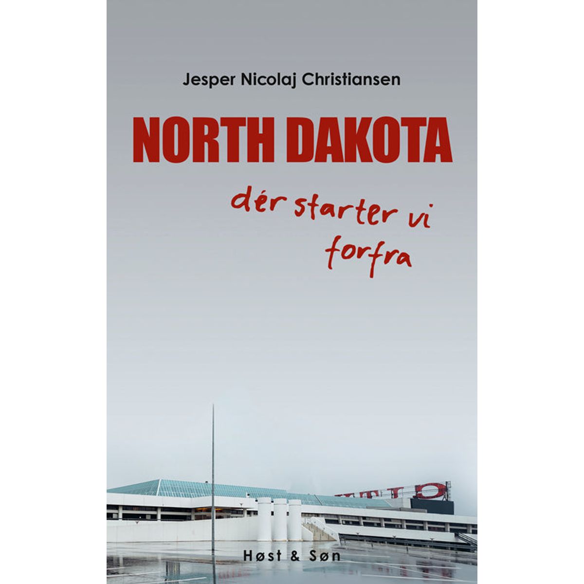 North Dakota - dér starter vi forfra