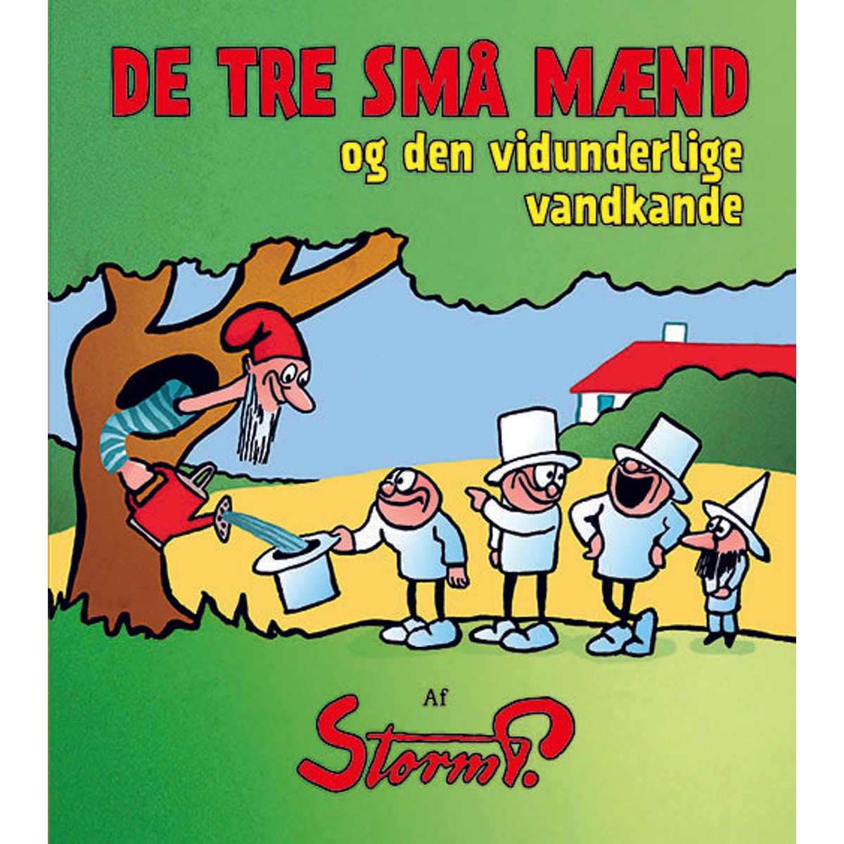 Storm P. - De tre små mænd og den vidunderlige vandkande