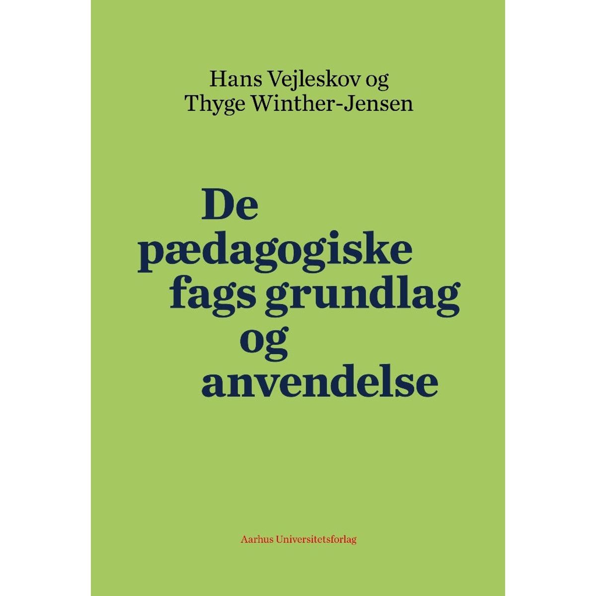 De pædagogiske fags grundlag og anvendelse