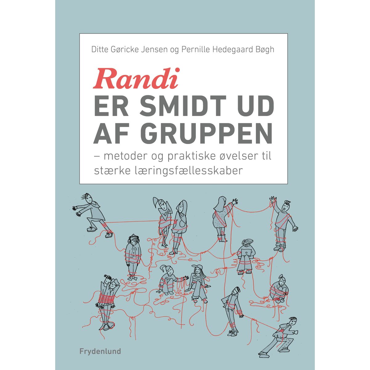 Randi er smidt ud af gruppen