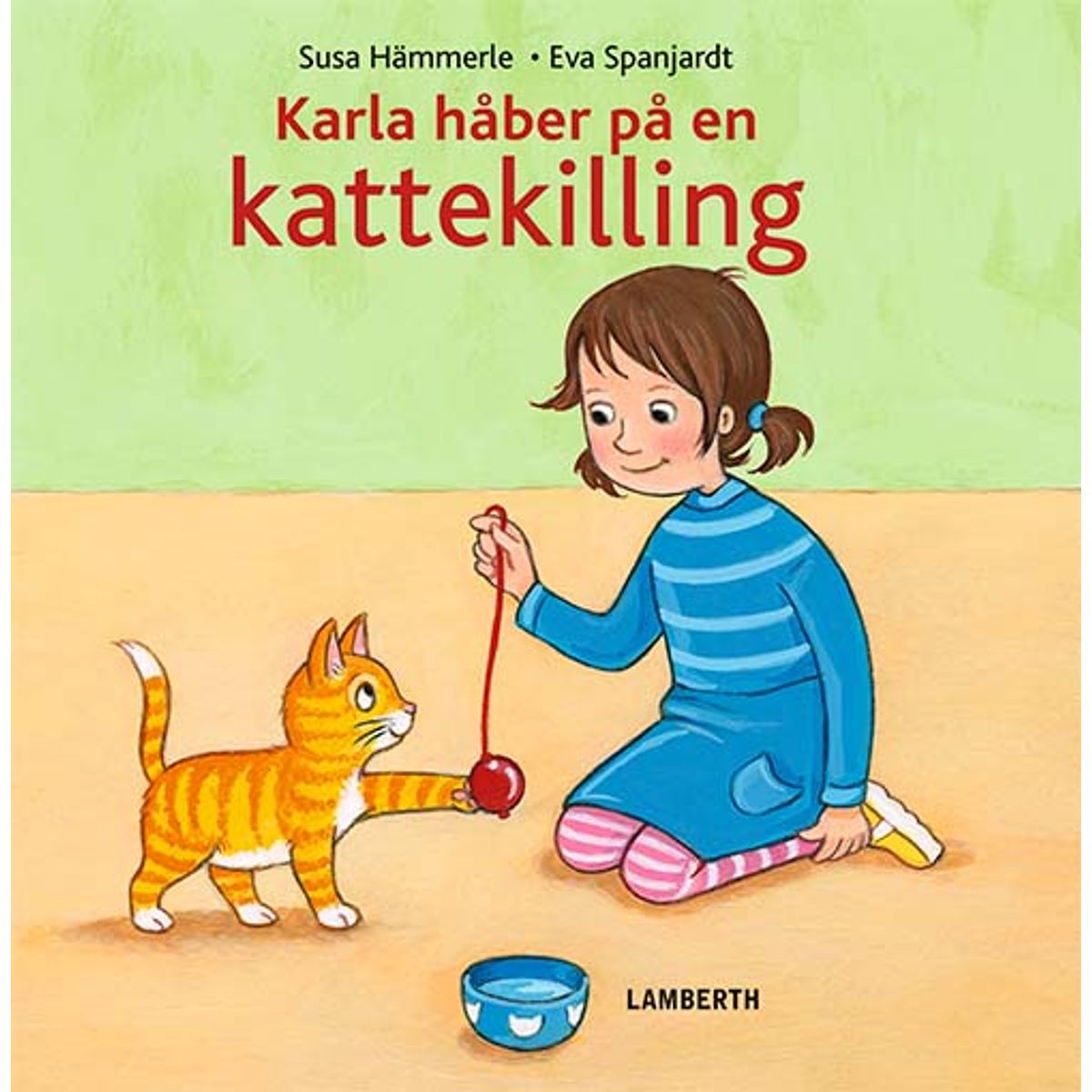 Karla håber på en kattekilling