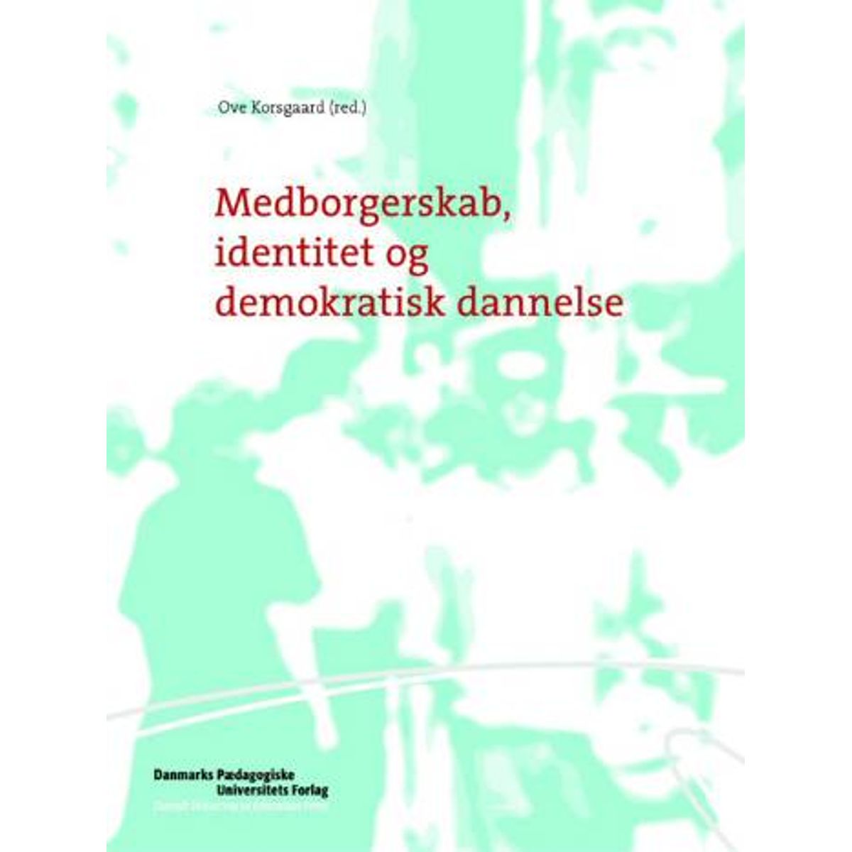 Medborgerskab, identitet og demokratisk dannelse