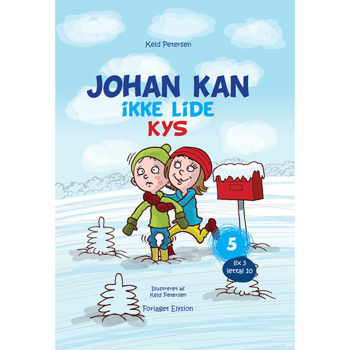 Johan kan - ikke lide kys