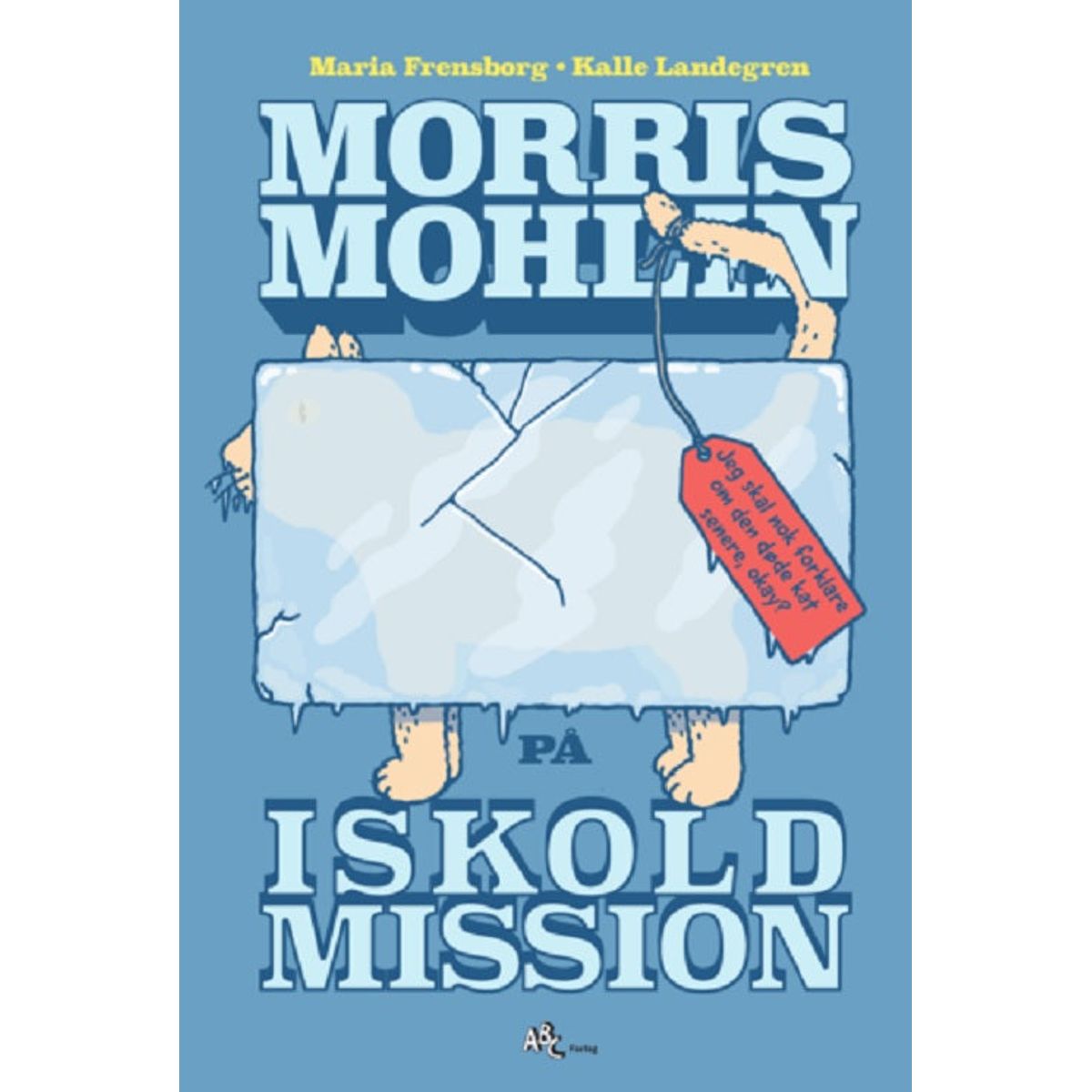 Morris Mohlin på iskold mission