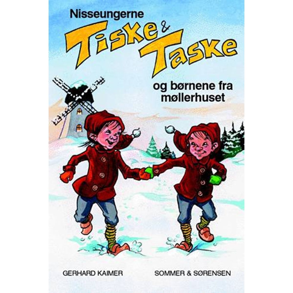 Nisseungerne Tiske og Taske og børnene fra møllerhuset