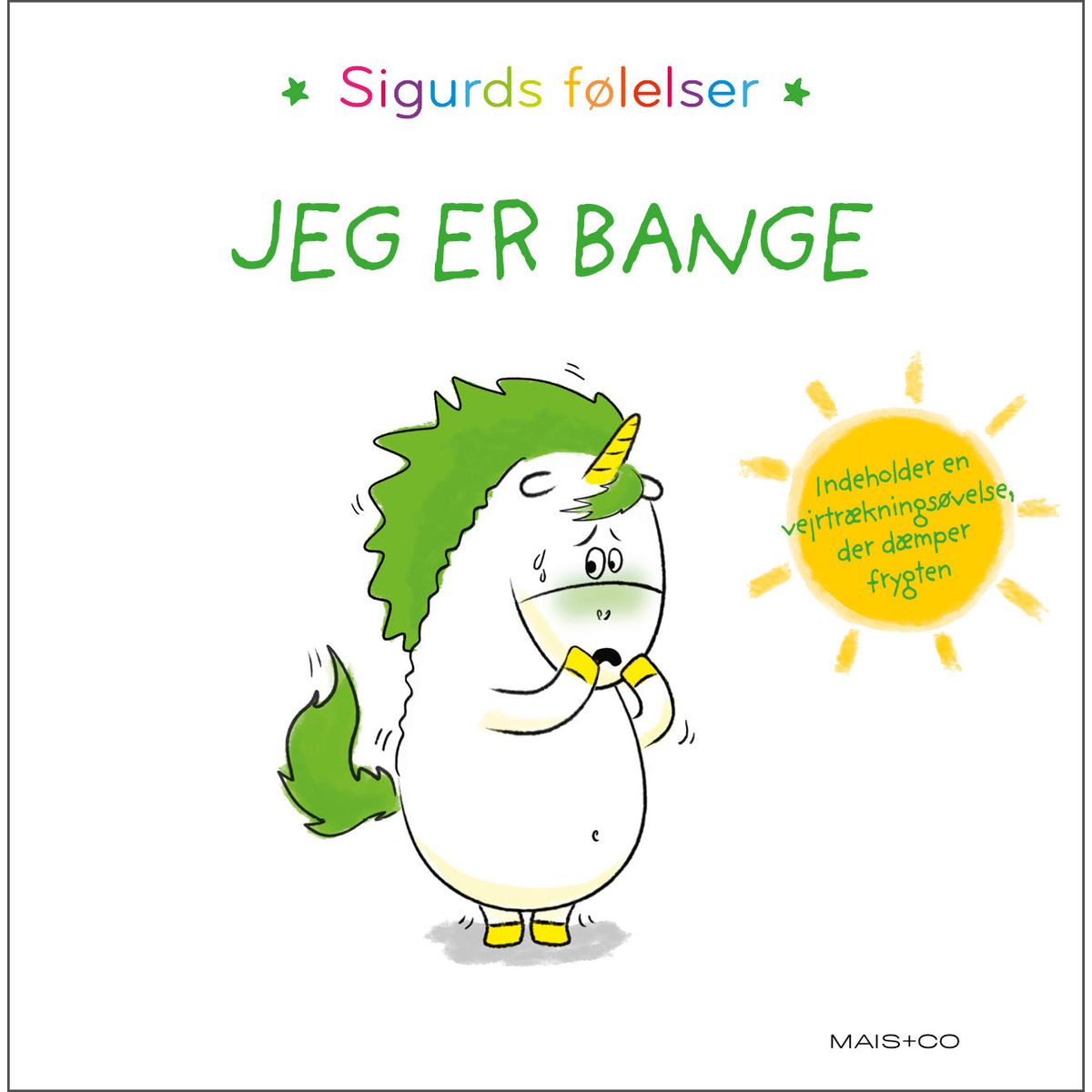 Sigurds følelser: Jeg er bange