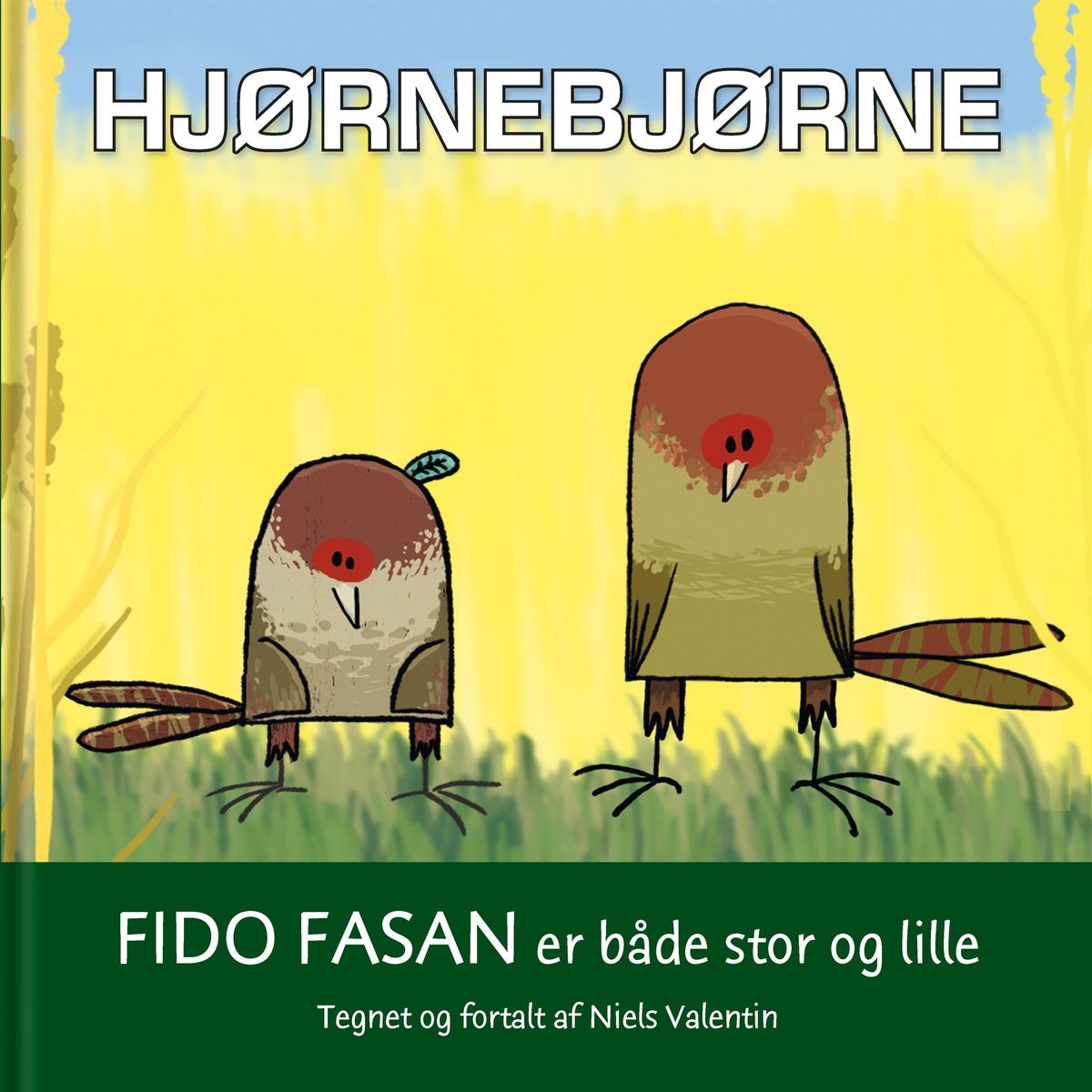 Hjørnebjørne; Fido Fasan er både stor og lille