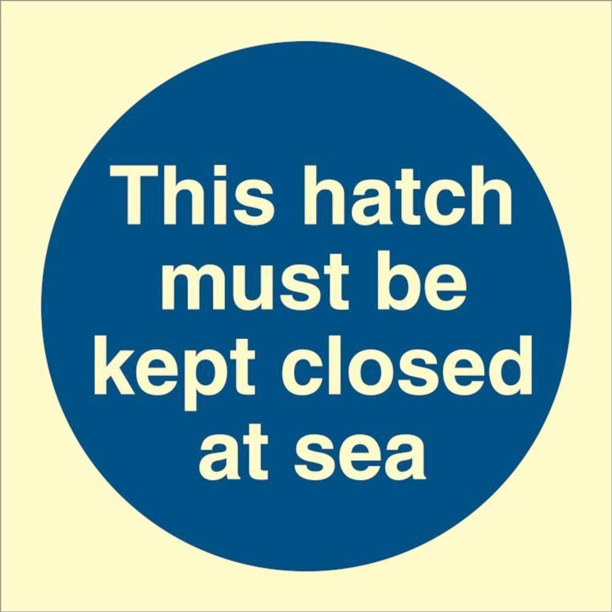 Sign IMO This hatch must be kept closed at sea