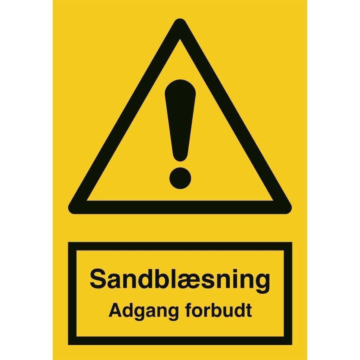 Skilt Sandblæsning. Adgang forbudt