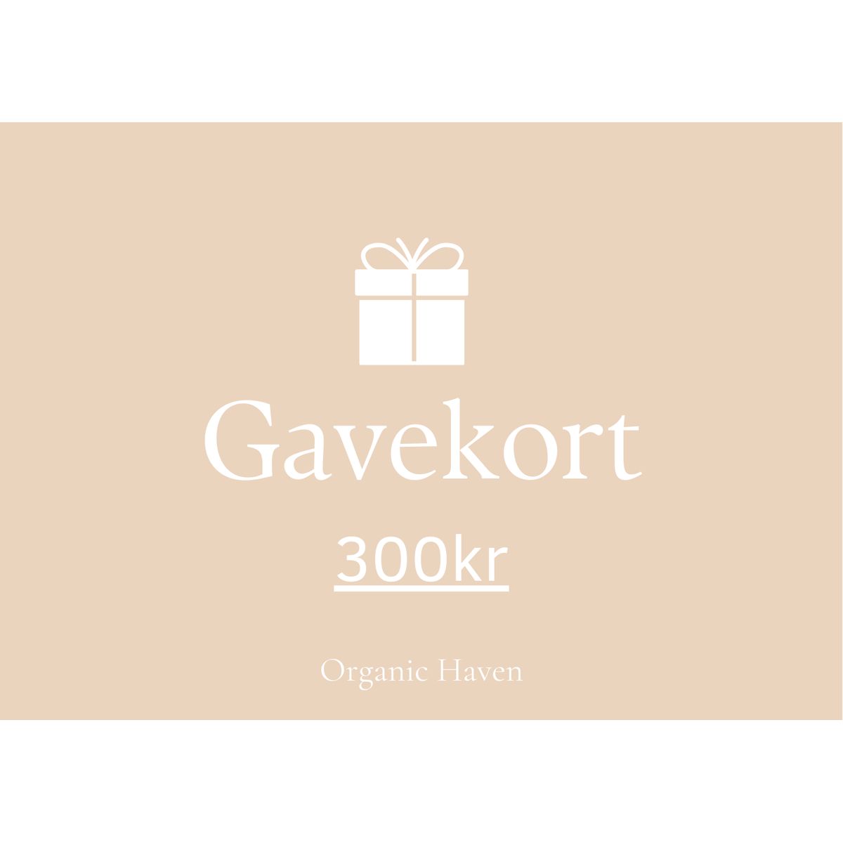 Organic Haven Gavekort - 300,00 kr.