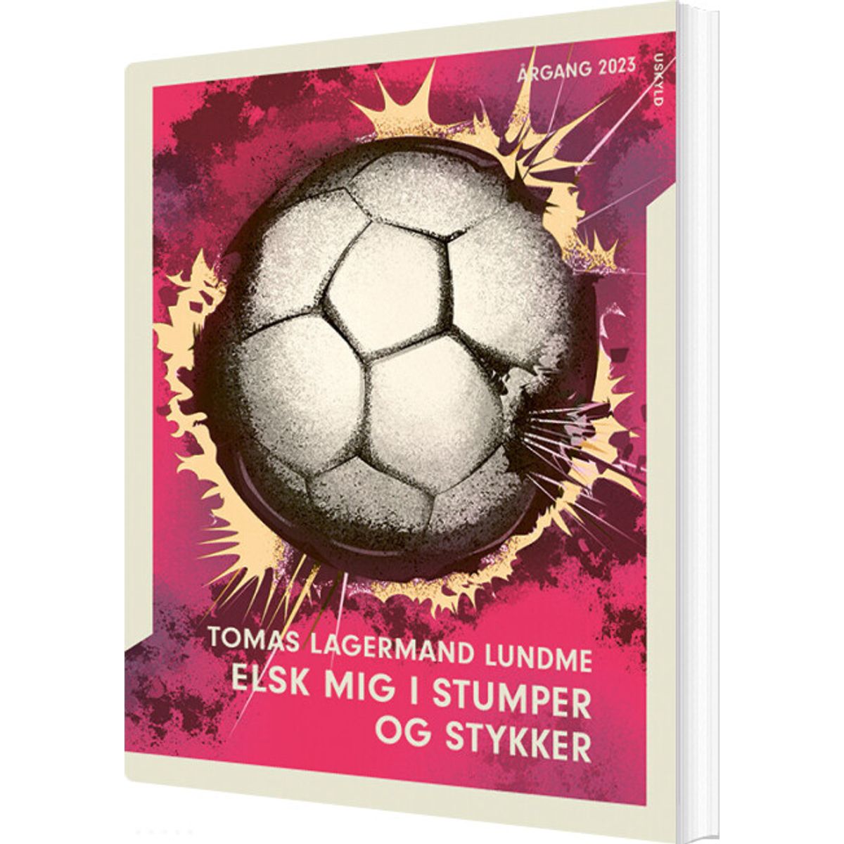 årgang 2023: Uskyld: Elsk Mig I Stumper Og Stykker - Tomas Lagermand Lundme - Bog