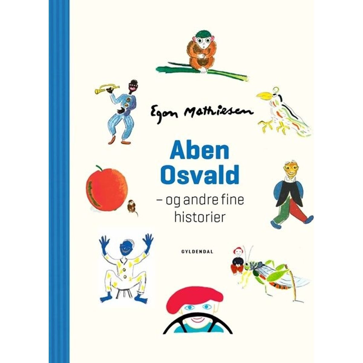 Aben Osvald Og Andre Fine Historier - Egon Mathiesen - Bog