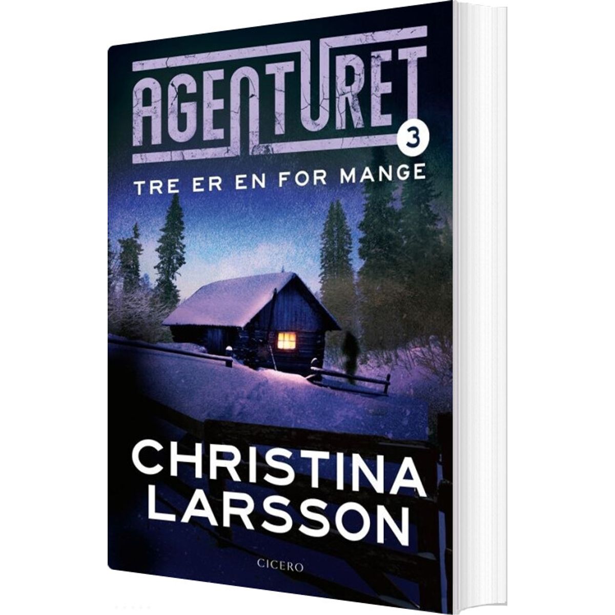 Agenturet 3 - Tre Er En For Mange - Christina Larsson - Bog