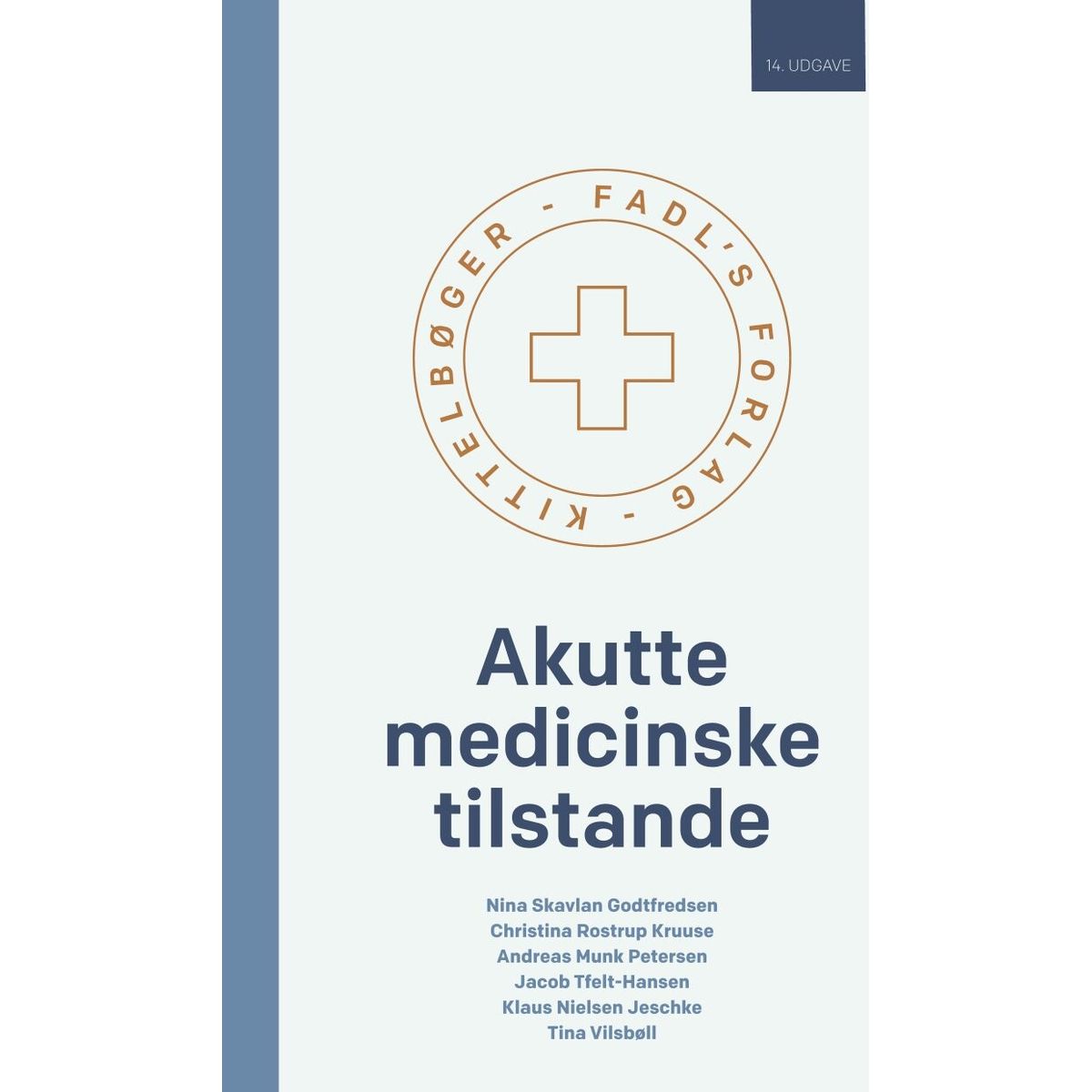 Akutte Medicinske Tilstande 14. Udgave - Christina Rostrup Kruuse - Bog