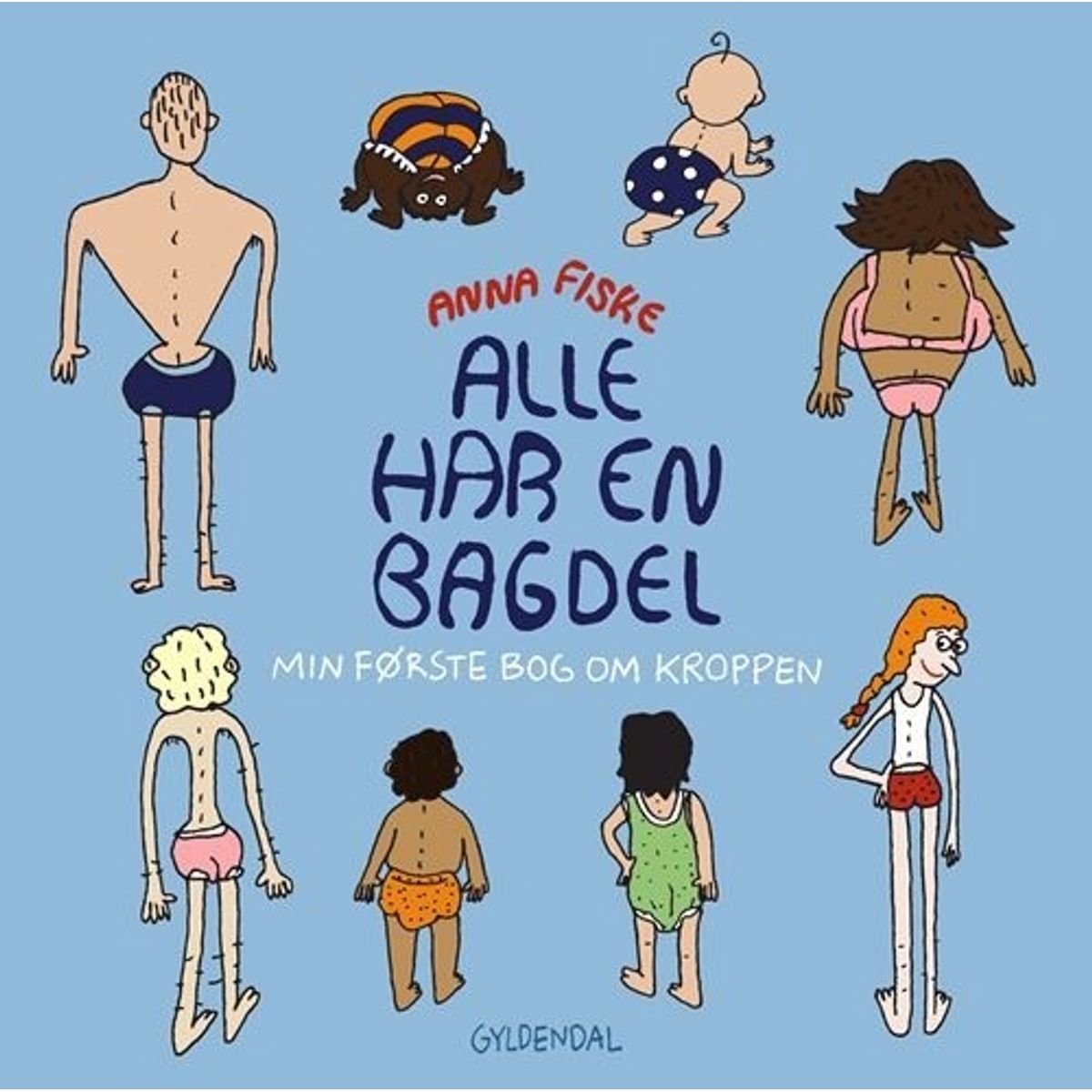 Alle Har En Bagdel - Anna Fiske - Bog