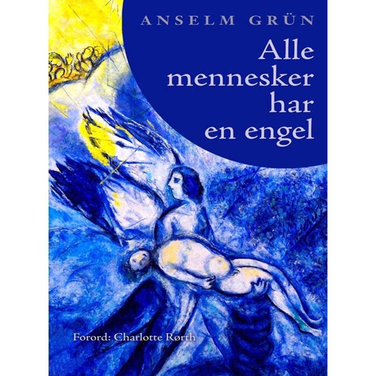 Alle Mennesker Har En Engel - Anselm Grün - Bog