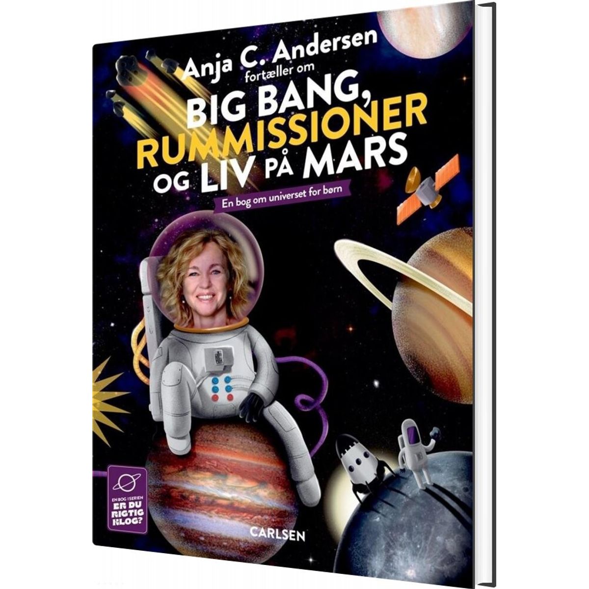 Anja C. Andersen Fortæller Om Big Bang, Rummissioner Og Liv På Mars - Anja C. Andersen - Bog