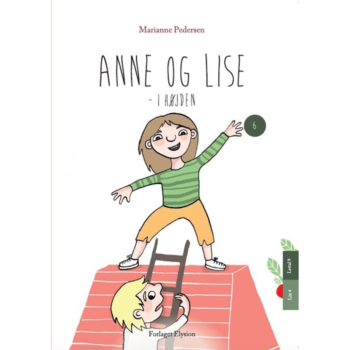 Anne Og Lise - I Højden - Marianne Pedersen - Bog