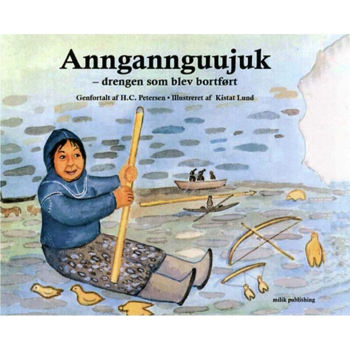 Anngannguujuk - Dansk Udgave - H.c. Petersen - Bog