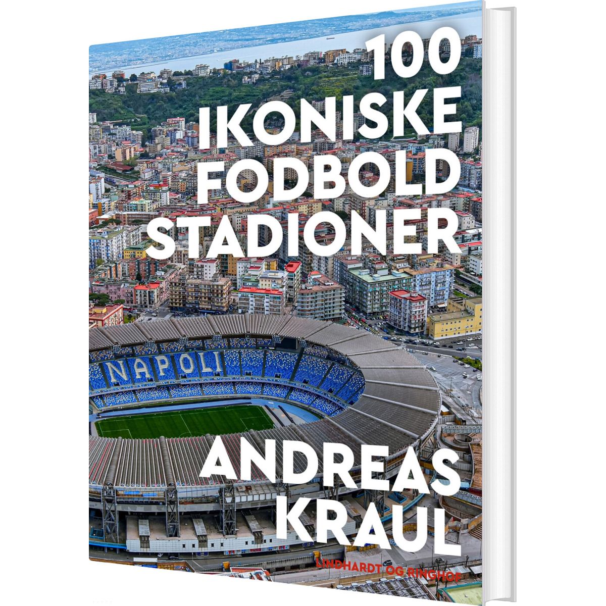 100 Ikoniske Fodboldstadioner - Andreas Kraul - Bog