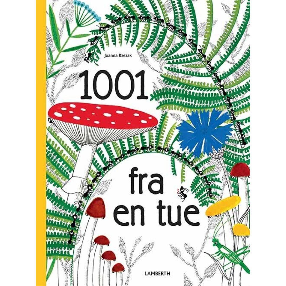 1001 Fra En Tue - Joanna Rzezak - Bog